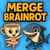 Merge Brainrot