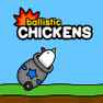 Ballistic Chickens Original