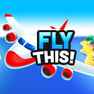 Fly THIS!