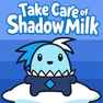 Take Care Of Shadow Milk