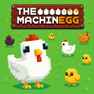 The MachinEGG